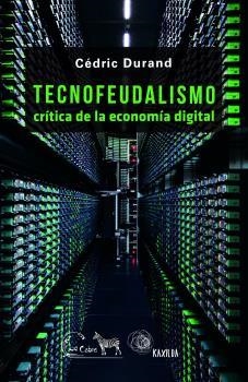 TECNOFEUDALISMO | 9788412327212 | DURAND, CÉDRIC | Llibreria La Gralla | Llibreria online de Granollers