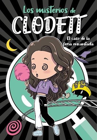 MISTERIOS DE CLODETT 3. EL CASO DE LA FERIA ENCANTADA | 9788418038907 | CLODETT | Llibreria La Gralla | Llibreria online de Granollers