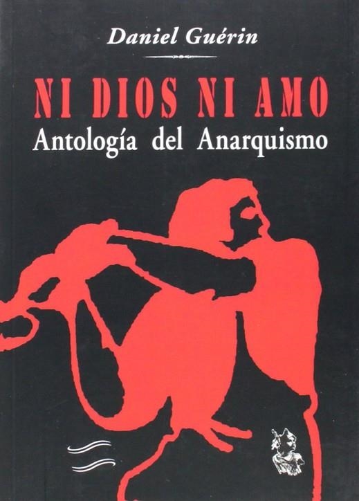 NI DIOS NI AMO. ANTOLOGÍA DEL ANARQUISMO | 9788494039461 | GUERIN, DANIEL | Llibreria La Gralla | Llibreria online de Granollers