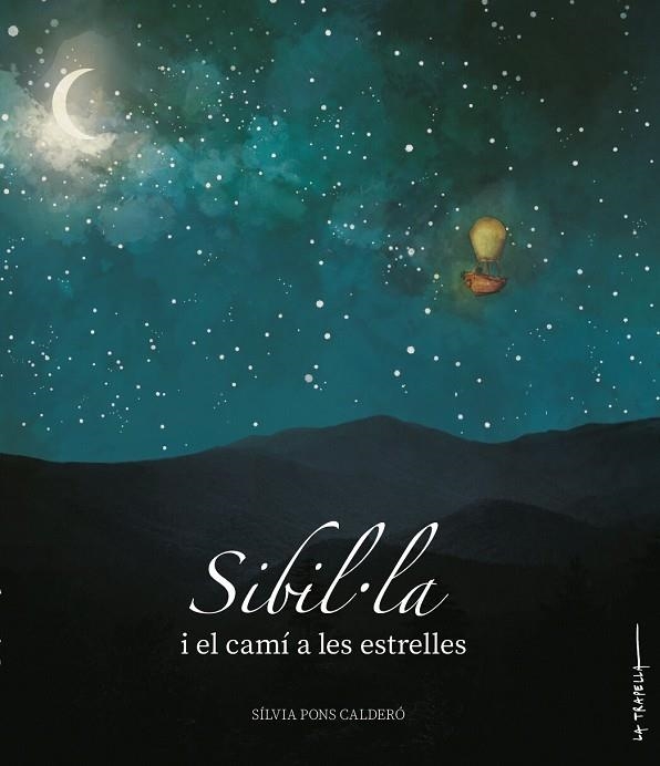 SIBIL·LA I EL CAMÍ A LES ESTRELLES | 9788412286267 | PONS CALDERO, SILVIA | Llibreria La Gralla | Llibreria online de Granollers