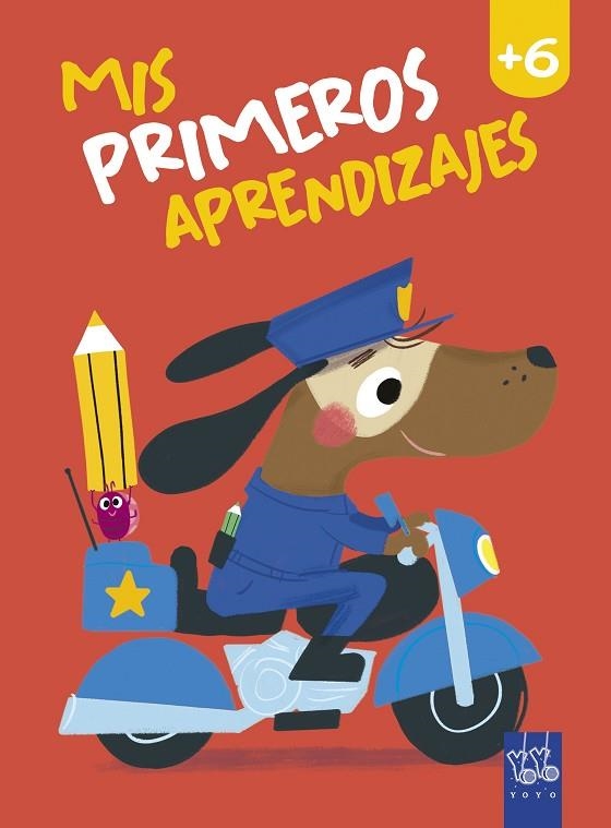 MIS PRIMEROS APRENDIZAJES +6 | 9788408240044 | YOYO | Llibreria La Gralla | Llibreria online de Granollers