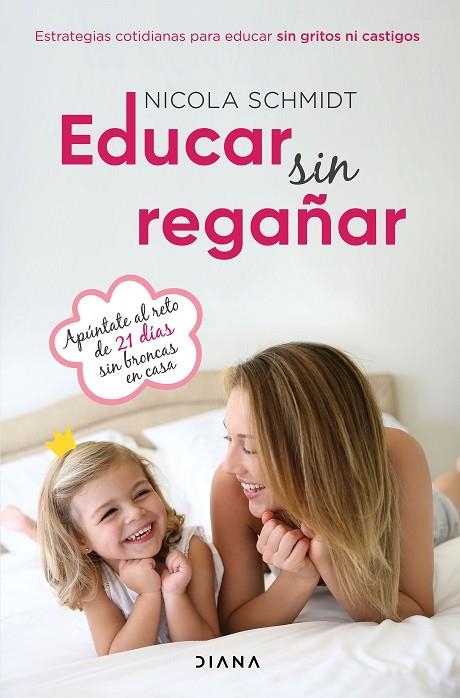 EDUCAR SIN REGAÑAR | 9788418118616 | SCHMIDT, NICOLA | Llibreria La Gralla | Llibreria online de Granollers