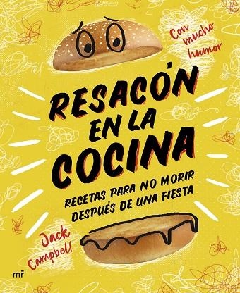 RESACÓN EN LA COCINA. RECETAS PARA NO MORIR DESPUÉS DE UNA FIESTA | 9788427048898 | CAMPBELL, JACK | Llibreria La Gralla | Llibreria online de Granollers