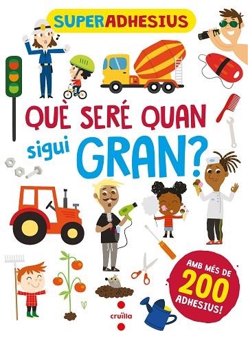 SUPERADHESIUS. QUE SERE QUAN SIGUI GRAN? | 9788466149280 | LIBRI, DE AGOSTINI | Llibreria La Gralla | Llibreria online de Granollers