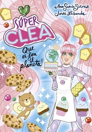 SÚPER CLEA 2. QUE ES FON EL PLANETA! | 9788418038129 | GARCÍA-SIÑERIZ, ANA; LABANDA, JORDI | Llibreria La Gralla | Librería online de Granollers