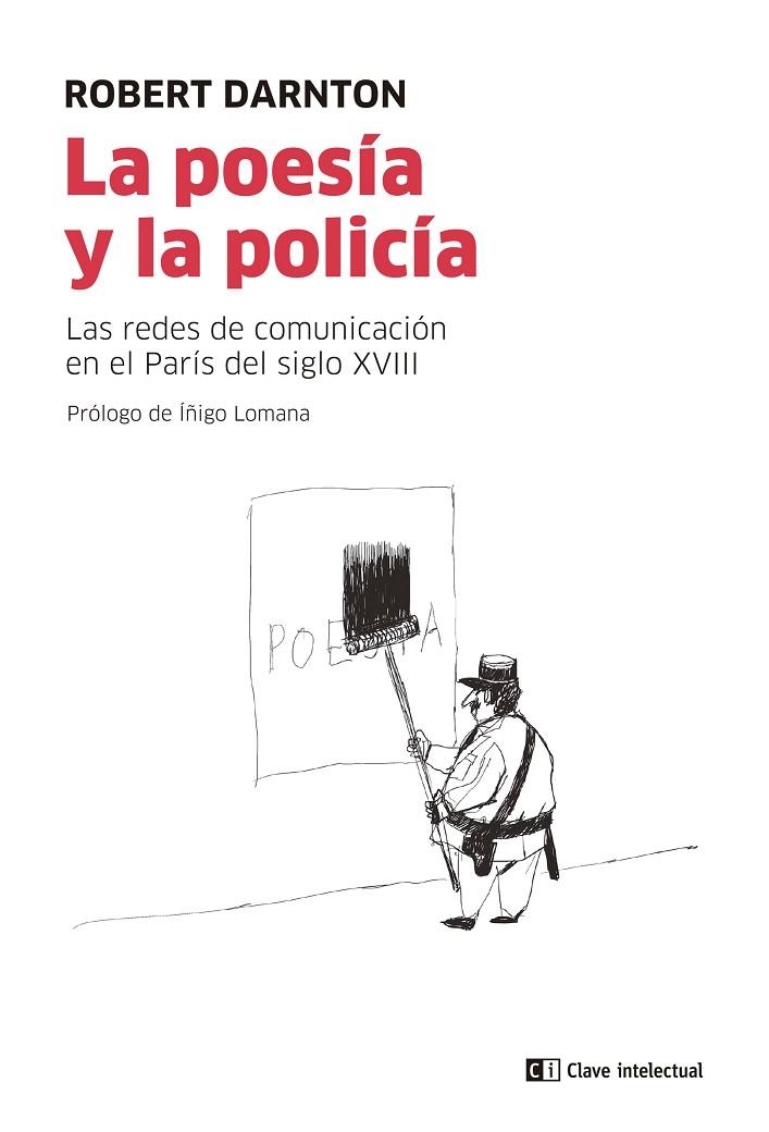 POESÍA Y LA POLICÍA, LA | 9788412328547 | DARNTON, ROBERT | Llibreria La Gralla | Llibreria online de Granollers