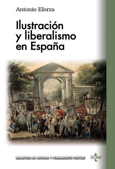 ILUSTRACIÓN Y LIBERALISMO EN ESPAÑA | 9788430981847 | ELORZA, ANTONIO | Llibreria La Gralla | Llibreria online de Granollers