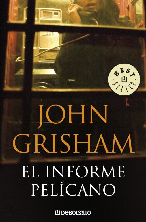 INFORME PELICANO, EL (DB BESTSELLER 412/2) | 9788483467657 | GRISHAM, JOHN | Llibreria La Gralla | Llibreria online de Granollers