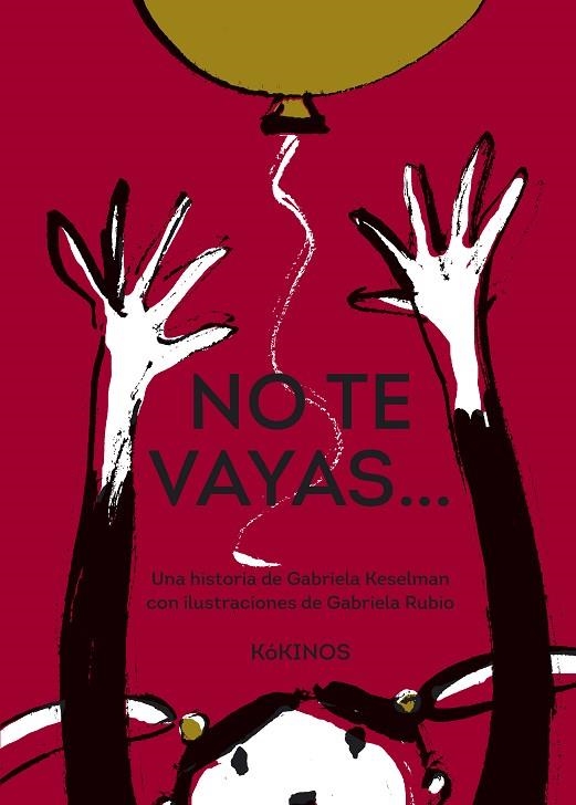 NO TE VAYAS | 9788417074548 | KESELMAN, GABRIELA | Llibreria La Gralla | Librería online de Granollers