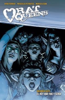 RAT QUEENS 7. EL REY QUE FUE Y SERA | 9788467946185 | FERRIER, RYAN; PETRAITES, PRISCILLA; LESKO, MARCO | Llibreria La Gralla | Llibreria online de Granollers