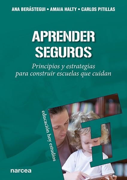 APRENDER SEGUROS | 9788427728257 | BERÁSTEGUI, ANA/HALTY, AMAIA/PITILLAS, CARLOS | Llibreria La Gralla | Llibreria online de Granollers