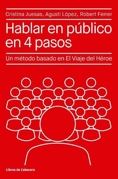 HABLAR EN PÚBLICO EN 4 PASOS | 9788412272260 | JUESAS, CRISTINA/LÓPEZ, AGUSTÍ/FERRER, ROBERT | Llibreria La Gralla | Llibreria online de Granollers