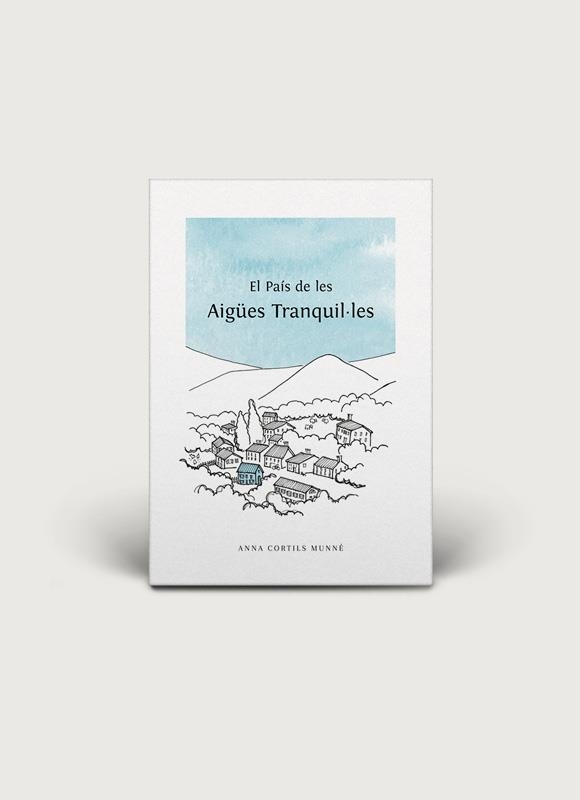 PAÍS DE LES AIGÚES TRANQUIL·LES, EL | 9788496199408 | CORTILS MUNE, ANNA | Llibreria La Gralla | Llibreria online de Granollers