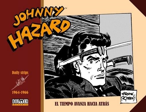 JOHNNY HAZARD. EL TIEMPO AVANZA HACIA ATRAS | 9788418510694 | ROBBINS, FRANK | Llibreria La Gralla | Librería online de Granollers
