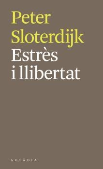 ESTRÈS I LLIBERTAT | 9788412273564 | SLOTERDIJK, PETER | Llibreria La Gralla | Librería online de Granollers