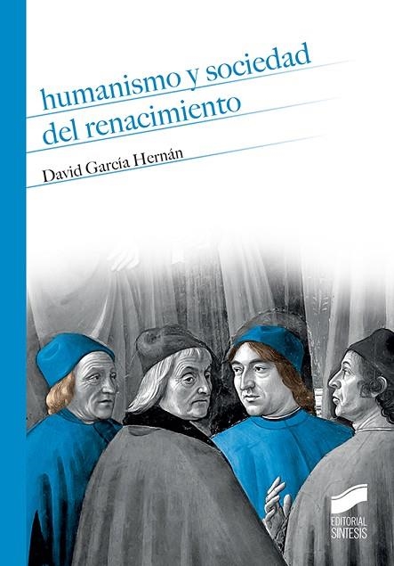 HUMANISMO Y SOCIEDAD DEL RENACIMIENTO | 9788490774526 | GARCÍA HERNÁN, DAVID | Llibreria La Gralla | Llibreria online de Granollers