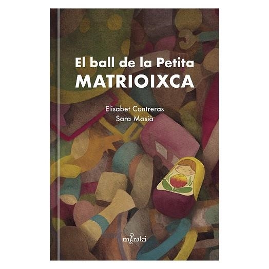 BALL DE LA PETITA MATRIOIXCA, EL | 9788412292428 | CONTRERAS, ELISABET/ MASIÀ, SARA | Llibreria La Gralla | Llibreria online de Granollers