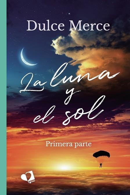 LA LUNA Y EL SOL | 9788418412837 | MERCE, DULCE | Llibreria La Gralla | Llibreria online de Granollers