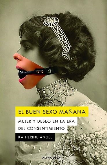 BUEN SEXO MAÑANA, EL | 9788412290172 | ANGEL, KATHERINE | Llibreria La Gralla | Librería online de Granollers