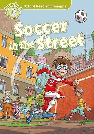 OXFORD READ AND IMAGINE 3. SOCCER IN THE STREET MP3 PACK | 9780194019798 | SHIPTON, PAUL | Llibreria La Gralla | Llibreria online de Granollers