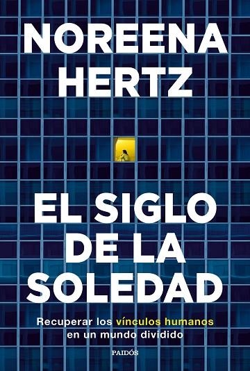 SIGLO DE LA SOLEDAD, EL | 9788449338458 | HERTZ, NOREENA | Llibreria La Gralla | Llibreria online de Granollers