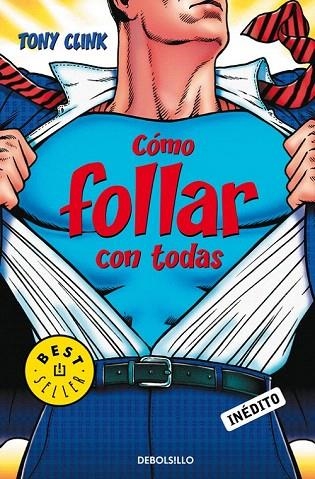 COMO FOLLAR CON TODAS (DB BESTSELLER 730) | 9788483466292 | CLINK, TOM | Llibreria La Gralla | Llibreria online de Granollers