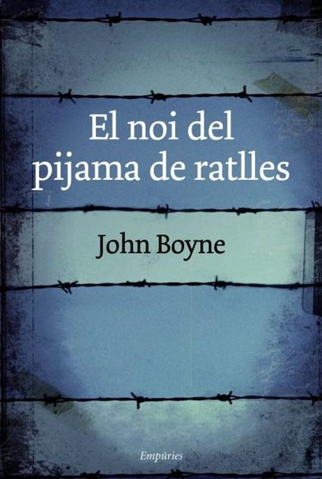 NOI DEL PIJAMA DE RATLLES, EL (TAPA DURA NARRATIVA, 296) | 9788497872768 | BOYNE, JOHN | Llibreria La Gralla | Llibreria online de Granollers