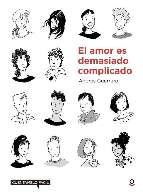 AMOR ES DEMASIADO COMPLICADO. CUÉNTAMELO FÁCIL, EL | 9788491221586 | GUERRERO LIRA, CRISTIAN/GUERRERO, ANDRES | Llibreria La Gralla | Llibreria online de Granollers