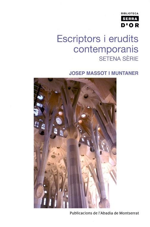 ESCRIPTORS I ERUDITS CONTEMPORANIS. SETENA SERIE | 9788484159889 | MASSOT I MUNTANER, JOSEP | Llibreria La Gralla | Librería online de Granollers