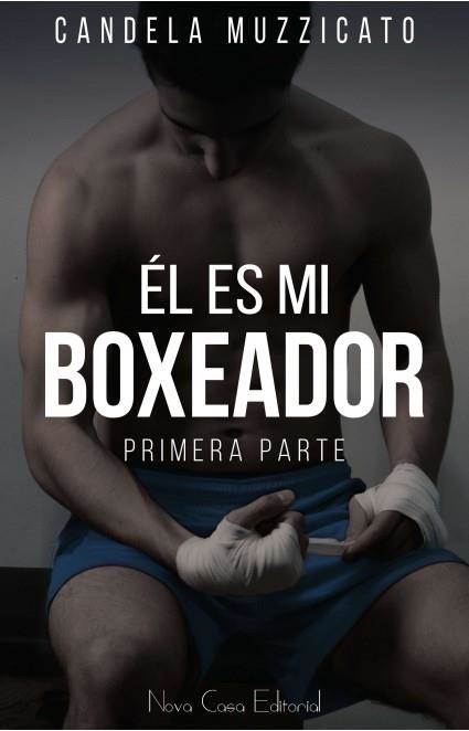 ÉL ES MI BOXEADOR | 9788416942787 | MUZZICATO MUZZICATO, CANDELA | Llibreria La Gralla | Llibreria online de Granollers