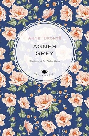 AGNES GREY | 9788418908002 | BRONTË, ANNE | Llibreria La Gralla | Llibreria online de Granollers