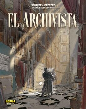 CIUDADES OSCURAS, LAS. EL ARCHIVISTA | 9788467946239 | SCHUITEN - PEETERS | Llibreria La Gralla | Llibreria online de Granollers