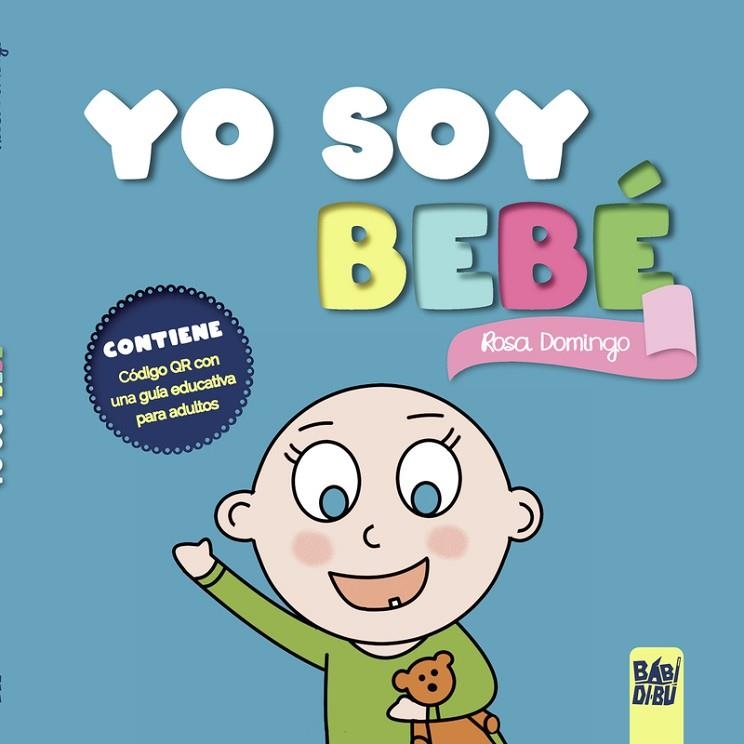 YO SOY BEBÉ | 9788418789526 | DOMINGO ROSA | Llibreria La Gralla | Llibreria online de Granollers