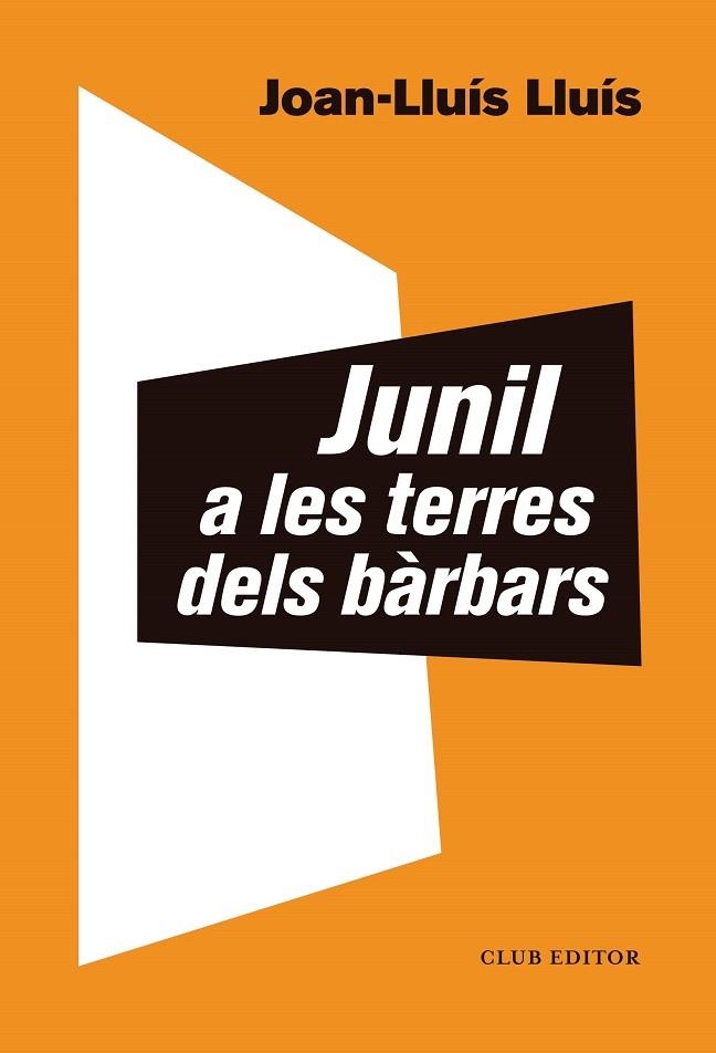 JUNIL A LES TERRES DELS BÀRBARS | 9788473293068 | LLUÍS, JOAN-LLUÍS | Llibreria La Gralla | Librería online de Granollers
