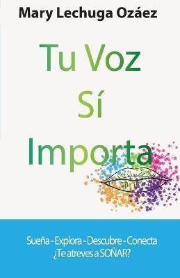 TU VOZ SÍ IMPORTA | 9788409155194 | LECHUGA OZÁEZ, MARY | Llibreria La Gralla | Llibreria online de Granollers