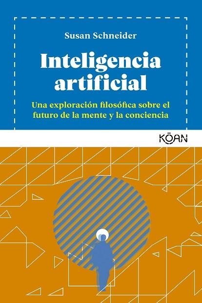 INTELIGENCIA ARTIFICIAL | 9788418223280 | SCHNEIDER, SUSAN | Llibreria La Gralla | Llibreria online de Granollers