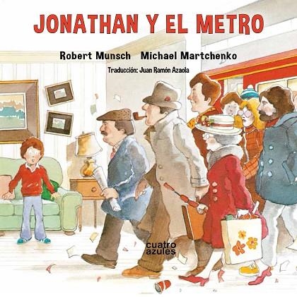 JONATHAN Y EL METRO | 9788494904868 | MUNSCH, ROBERT | Llibreria La Gralla | Librería online de Granollers
