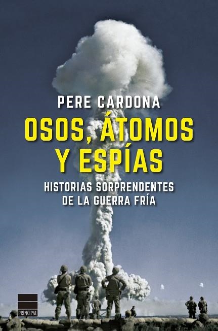 OSOS, ÁTOMOS Y ESPÍAS | 9788418216251 | CARDONA, PERE | Llibreria La Gralla | Llibreria online de Granollers