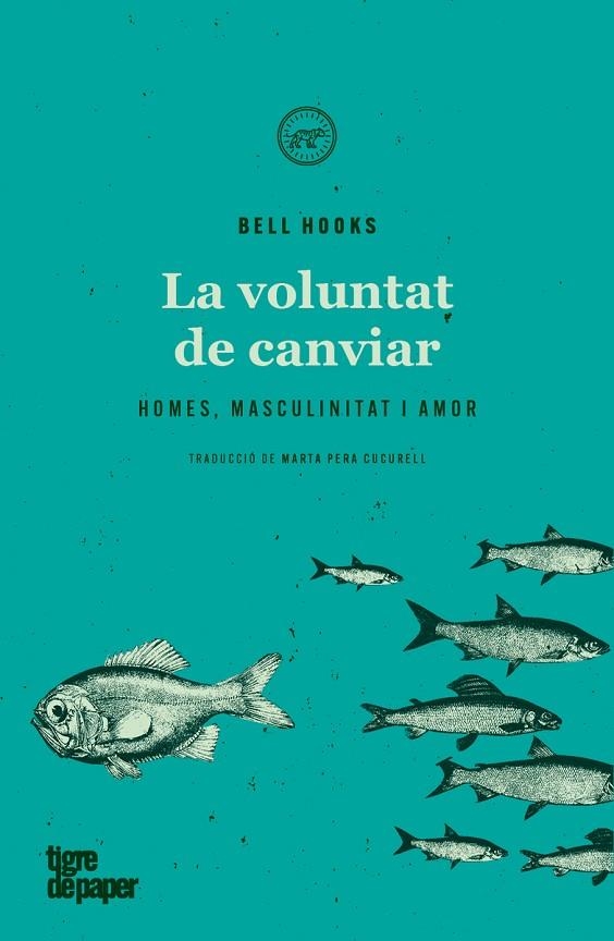 VOLUNTAT DE CANVIAR, LA | 9788418705137 | HOOKS, BELL | Llibreria La Gralla | Llibreria online de Granollers