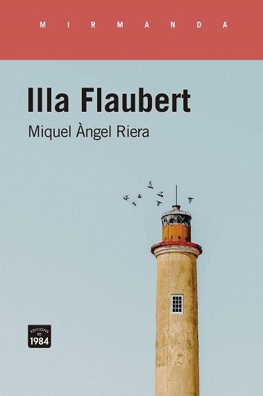 ILLA FLAUBERT | 9788416987986 | RIERA, MIQUEL ANGLE | Llibreria La Gralla | Librería online de Granollers