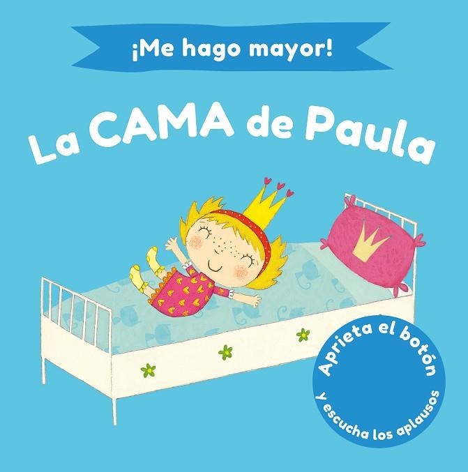 ¡ME HAGO MAYOR! LA CAMA DE PAULA | 9788448858193 | LI, AMANDA; WILLIAMSON, MELANIE | Llibreria La Gralla | Llibreria online de Granollers