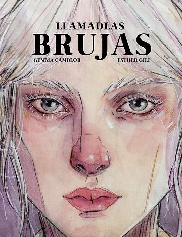 LLAMADLAS BRUJAS | 9788418820045 | GILI, ESTHER/CAMBLOR, GEMMA | Llibreria La Gralla | Llibreria online de Granollers