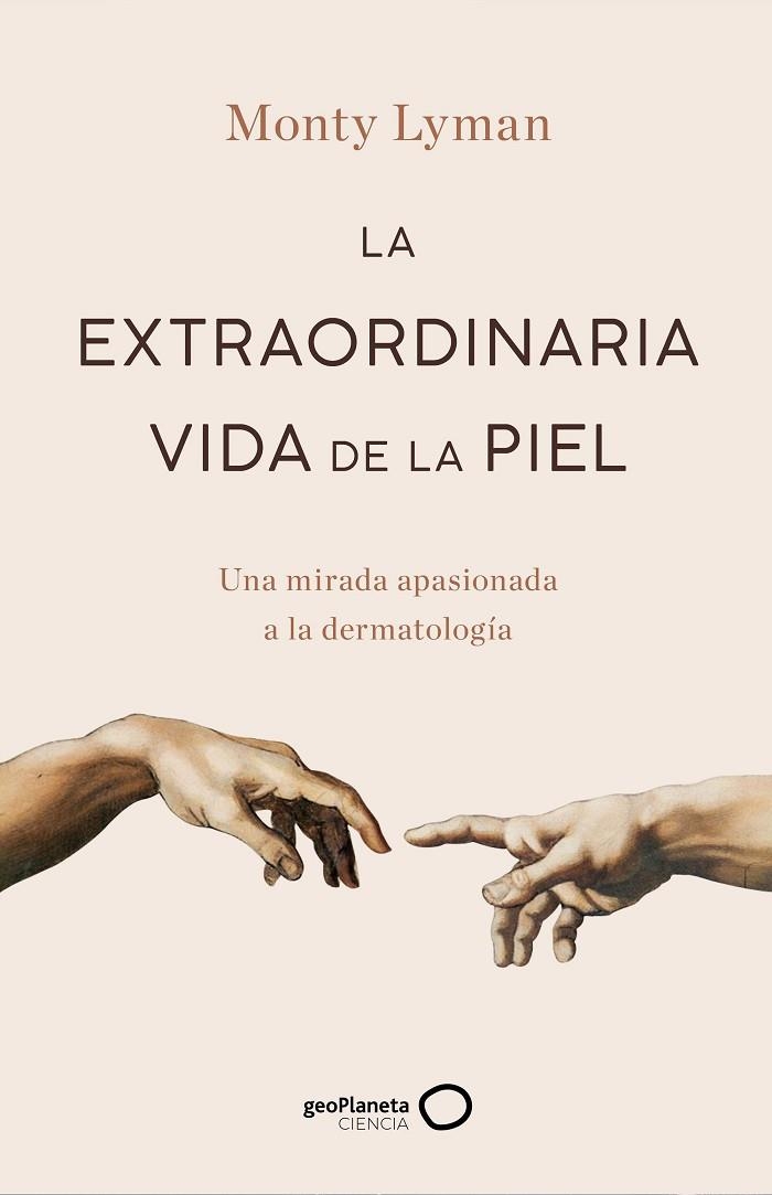 EXTRAORDINARIA VIDA DE LA PIEL, LA | 9788408247234 | LYMAN, MONTY | Llibreria La Gralla | Llibreria online de Granollers