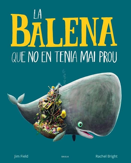 BALENA QUE NO EN TENIA MAI PROU,  LA | 9788447942695 | BRIGHT, RACHEL | Llibreria La Gralla | Librería online de Granollers