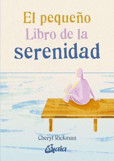 EL PEQUEÑO LIBRO DE LA SERENIDAD | 9788484459262 | RICKMAN, CHERYL | Llibreria La Gralla | Librería online de Granollers