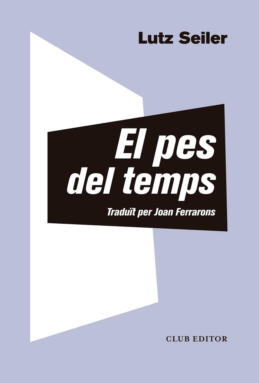 PES DEL TEMPS, EL  | 9788473292412 | SEILER, LUTZ | Llibreria La Gralla | Librería online de Granollers
