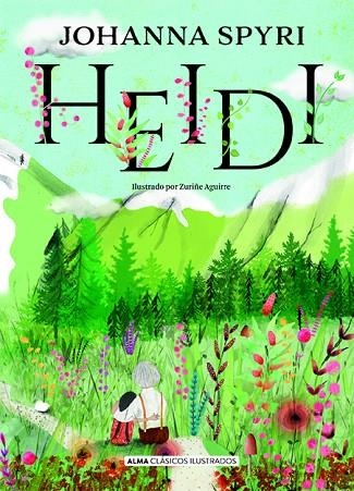 HEIDI | 9788417430108 | SPYRI, JOHANNA | Llibreria La Gralla | Llibreria online de Granollers