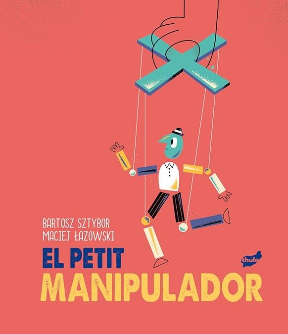 PETIT MANIPULADOR, EL  | 9788418702099 | SZTYBOR, BARTOSZ | Llibreria La Gralla | Llibreria online de Granollers