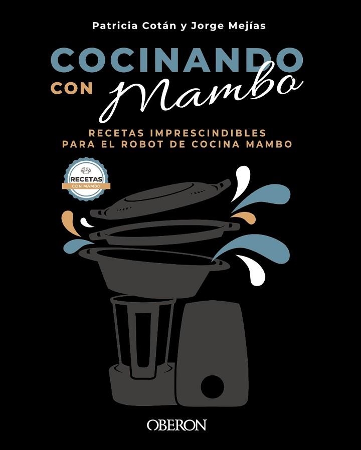 COCINANDO CON MAMBO | 9788441544628 | COTÁN GARCÍA, PATRICIA; MEJÍAS VEGA, JORGE | Llibreria La Gralla | Llibreria online de Granollers