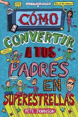 CÓMO CONVERTIR A TUS PADRES EN SUPERESTRELLAS | 9788469663745 | JOHNSON, PETE | Llibreria La Gralla | Llibreria online de Granollers